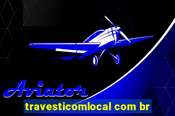 travesticomlocal com br